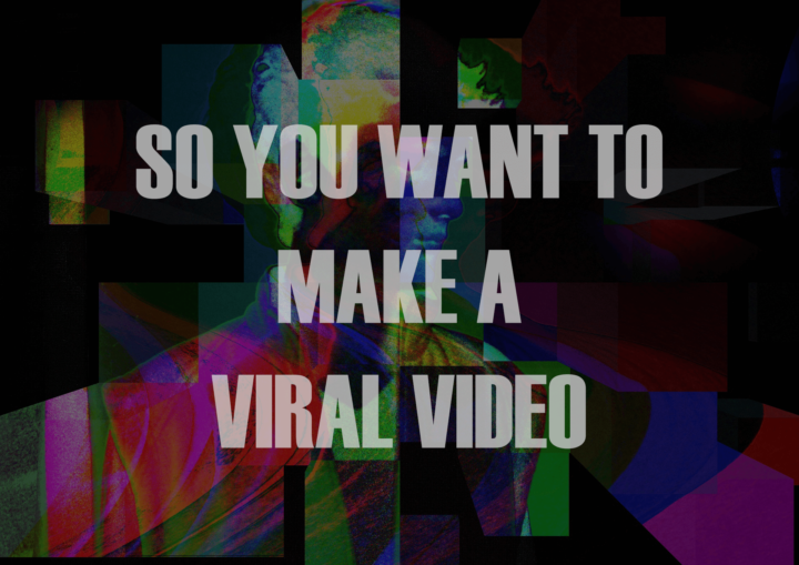 So You Want to Make a Viral Video - Fire Starter Studios