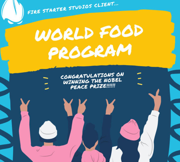 Fire Starter Studios congratulates World Food Program for Nobel Peace Prize